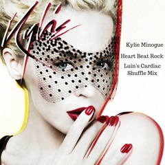 Kylie Minogue - Heart Beat Rock (Luin's Cardiac Shuffle Mix)