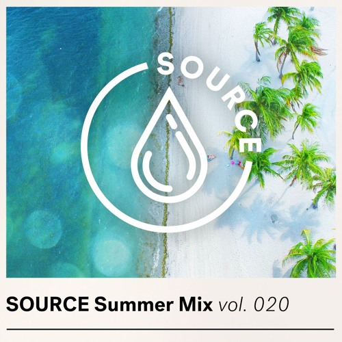 Source Summer Mix Vol. 020 - House
