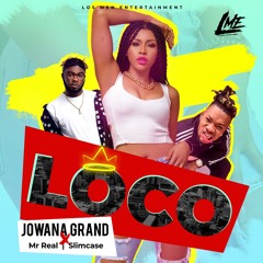 Jowana Grand - Loco (feat. Slimcase & Mr Real)