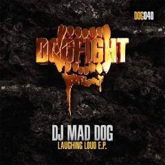 DJ Mad Dog - Laughing Loud e.p.