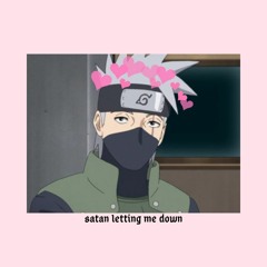 satan letting me down