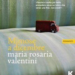 "Mimose a dicembre" di Maria Rosaria Valentini