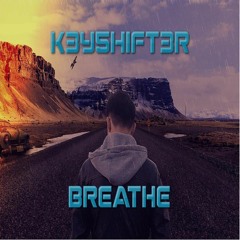 K3Y5HIFT3R - BREATHE ( PROMO )
