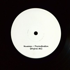 Howeman - Procrastination (Original Mix)