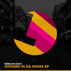 Roma De Cicco - Chicken In Da House - Loulou records (LLR164)(OUT NOW)