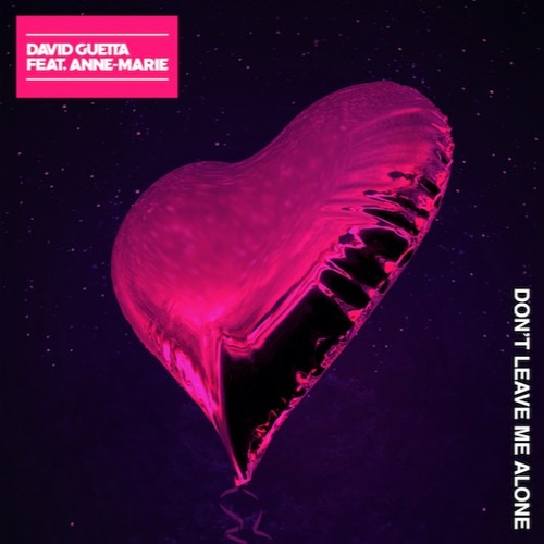 Don't Leave Me Alone (feat. Anne-Marie)