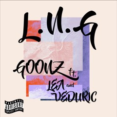 Goonz - L.N.G. feat. Veduric & Lea (prod. IMHIGHIMSORRY)
