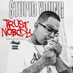 $TUPID YOUNG-TRUST NOBODY