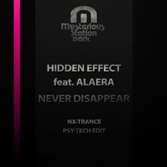 Hidden Effect Feat. Alaera - Never Disappear (NX-Trance Psy-Tech Edit)