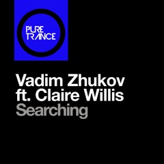 Vadim Zhukov Featuring Claire Willis - Searching (Lostly Remix)