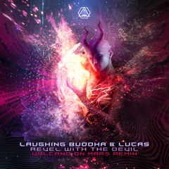 Laughing Buddha & Lucas - Revel With The Devil (Volcano On Mars Remix)
