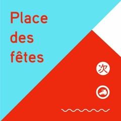 [TSUGI RADIO] Place des Fêtes #33 - Jeudi 13 septembre 2018