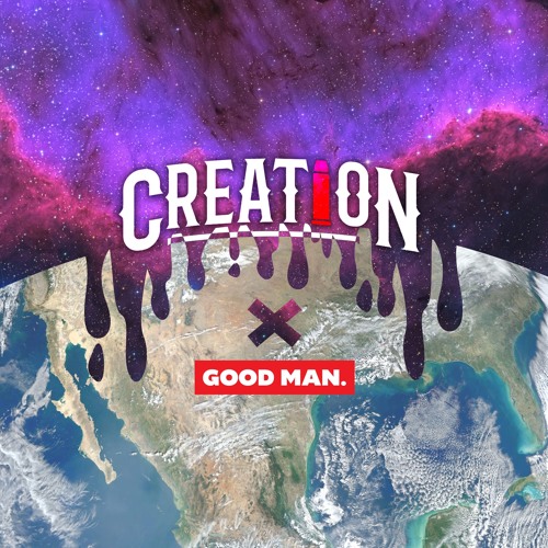 CREATION - GOOD MAN [FREE DOWNLOAD]