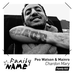 EXCLUSIVE: Peo Watson & Mainro - Chardon Mary (Lazaros Remix) [Family NAME]