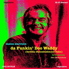 Da Funkin' Doo Waddy (boiChic Disembodiment Take)