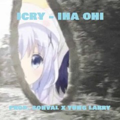 iCry - iha ohi (prod. sohval x Yung Larry)
