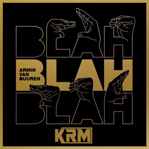 Stream - FREE DOWNLOAD - Armin Van Buuren - Blah Blah Blah (KRM.