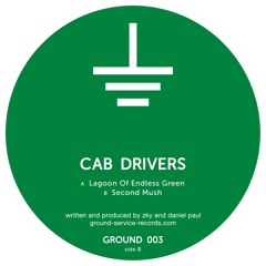 CAB DRIVERS - LAGOON OF ENDLESS GREEN - Snippet (GROUND 003)