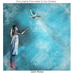 The Longing That Hides In Our Dreams