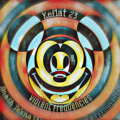 Keflat 23 - Violent Frequencies
