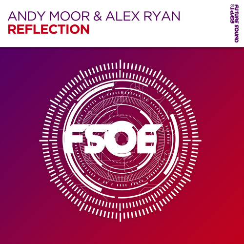 Andy Moor & Alex Ryan - Reflection [FSOE]