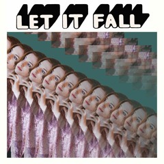 Let It Fall