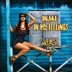In My Feelings (SaLvino Miranda Remix)