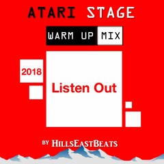 🚨 Listen Out 2018 Atari Stage WARM UP 🚨