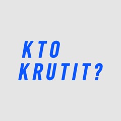 Kto Krutit (Feat. Boris, Sascha) [demo]