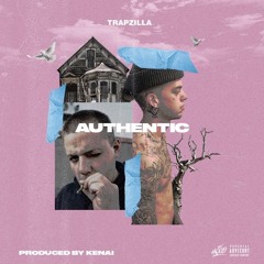 Authentic (Prod. By Kenai)