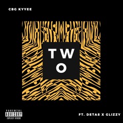 TWO (feat. DETAS & GLIZZY)[Prod. The Boys are Rolling]