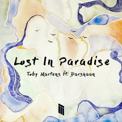 Toby Martens ft. Darshaan - Lost in Paradise