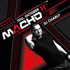 DJCHARLY@Macho Party October 11th 2018