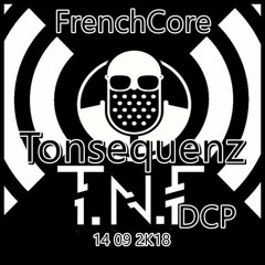 Tonsequenz @ TnF & DCP relayed - Frenchcore Xperience