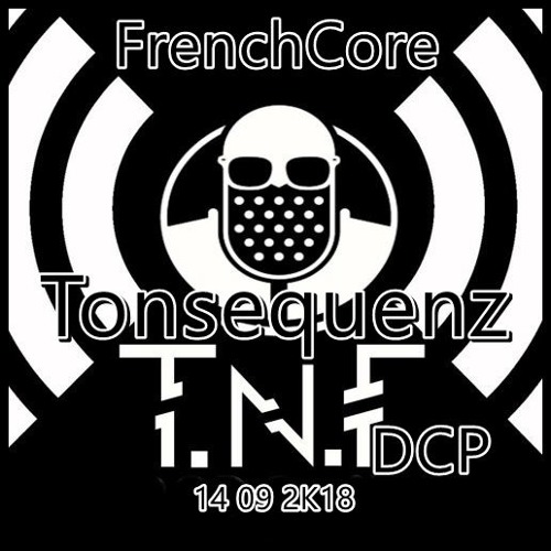 Tonsequenz @ TnF & DCP relayed - Frenchcore Xperience