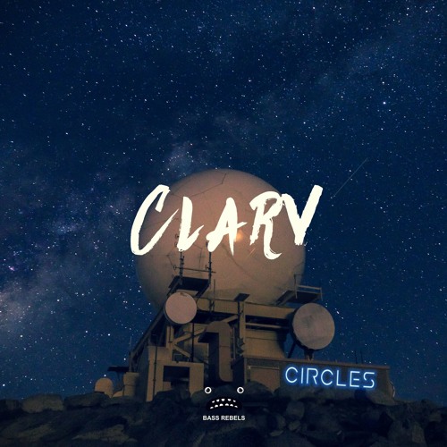 Clarv - Circles [Bass Rebels Release]