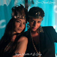 Coco Chanel Remix - Nejma Nefertiti & La Bruja