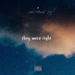 otis village ft. lano - "they were right"