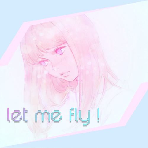 let me fly !