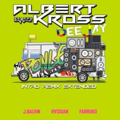 PONLE - Farruko, J Balvin, Rvssian (Intro Remix Extended ''DJ Albert Kross'') Descarga en boton Buy