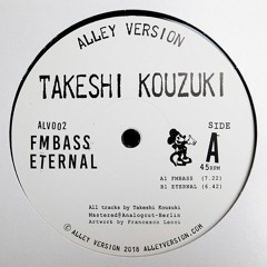 Premiere: Takeshi Kouzuki "FmBass" - Alley Version