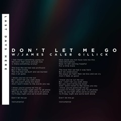 ARQUE & James Caleb Gillick - Don't Let Me Go