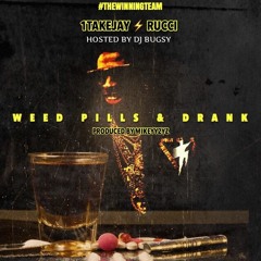 Dj Bugsy + Rucci & 1Takejay - Weed, Pills & Drank