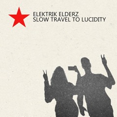 Slow Travel To Lucidity (2018) ER TK-144