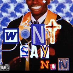 Wont Say Nun- ALMIGHTY sKRiLLA