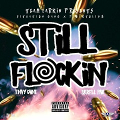 Envy Caine X Skrell Paid - Still Flockin