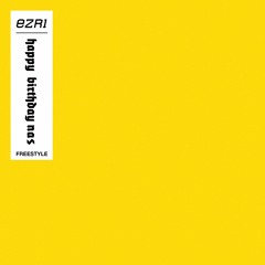 Ezri - Happy Birthday Nas Freestyle