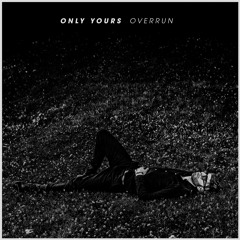 Stream Only Yours music | Listen to songs, albums, playlists for free on  SoundCloud
