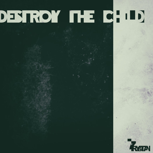 Destroy the Child