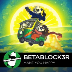Electro POP | BETABLOCK3R - Make You Happy
